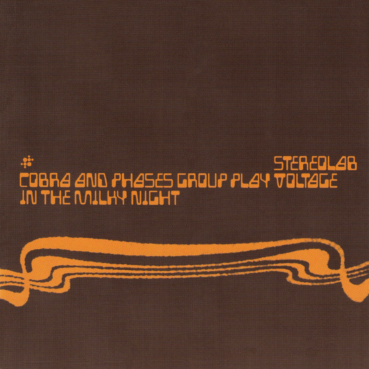 The image shows the album cover for Stereolab's Cobra And Phases Group Play Voltage In The Milky Night LP. It has a dark background with orange and white text displaying the album title and artist name.