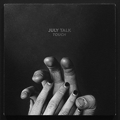 Album cover for 'Touch' by July Talk with a black and white illustration of hands.