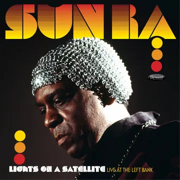 Sun Ra - Lights on a Satellite: Live at the Left Bank 1978 2LP