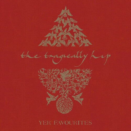 The album cover of 'The Tragically Hip - Yer Favourites Volume 1' featuring a red background with a white silhouette of a tree and the band's name.