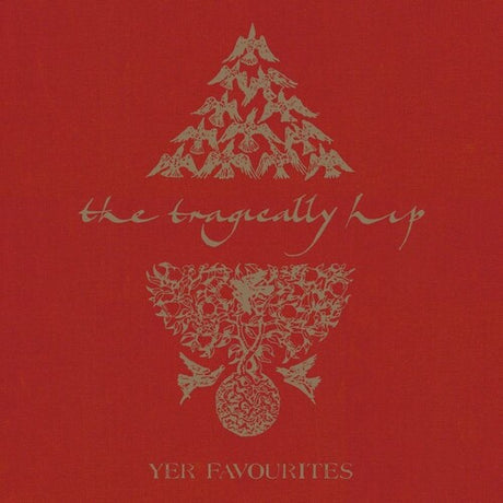 The album cover of 'The Tragically Hip - Yer Favourites Volume 1' featuring a red background with a white silhouette of a tree and the band's name.