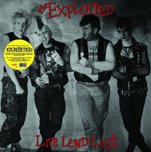 The image features the cover art for "The Exploited - Live Lewd Lust LP," a vinyl reissue of the original 1989 release. The album cover displays a monochrome photograph of the band in a punk style, with frontman Billy Riede at the center, exuding a raw and energetic vibe.