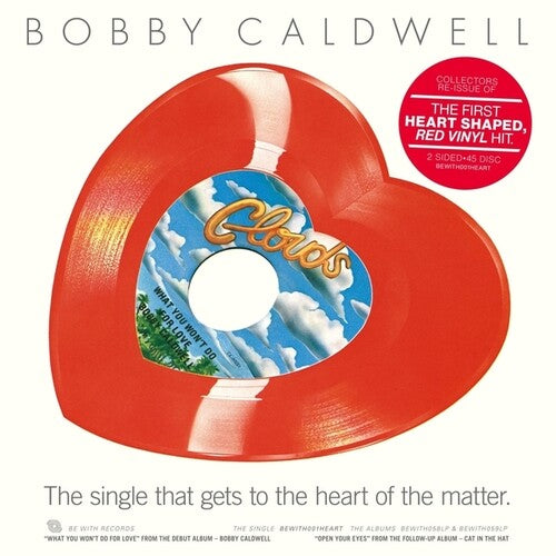 Bobby Caldwell - What You Won't Do For Love / Open Your Eyes 10-Inch Heart Shaped EP