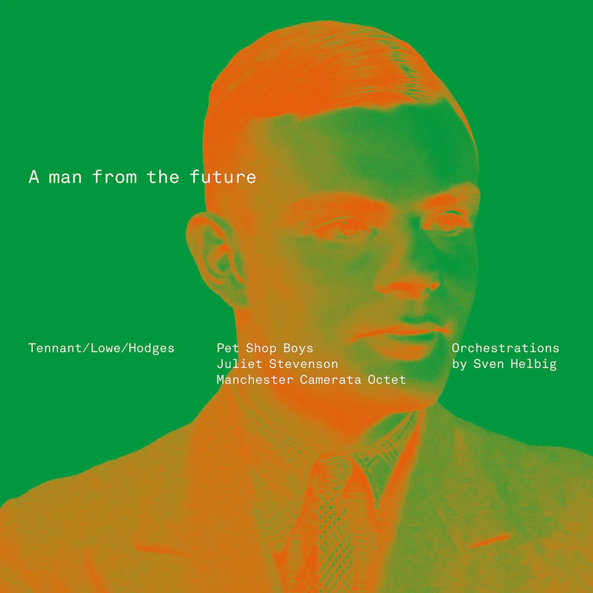 Album cover art for 'A man from the future' featuring a stylized, high-contrast graphic portrait of a man's face in orange and green tones against a solid green background, with white text listing performers and composers.