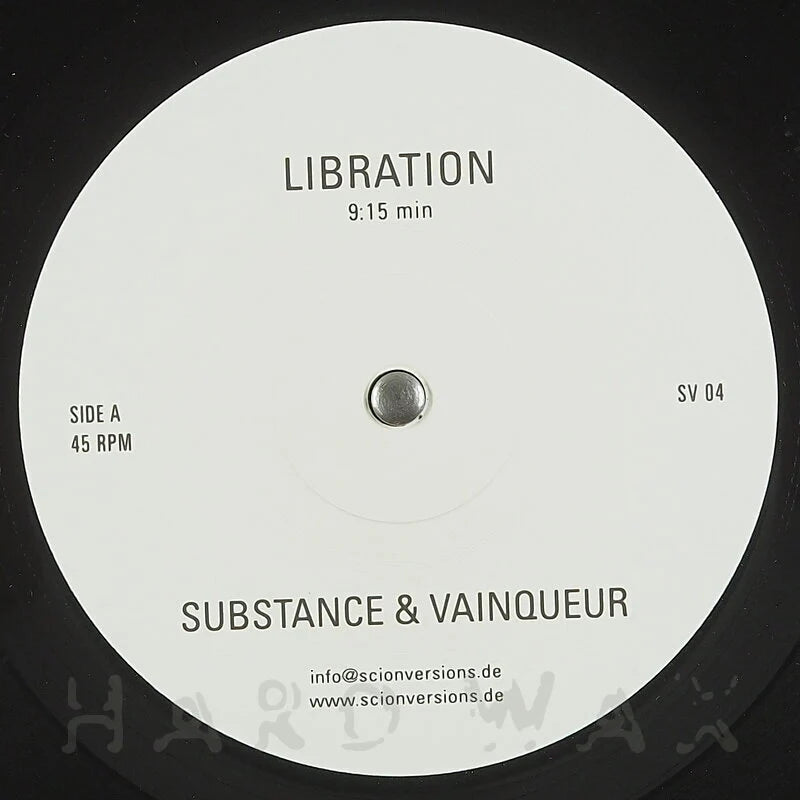 A close-up of a vinyl record label reading 'LIBRATION' and 'SUBSTANCE & VAINQUEUR' on a black record, with side A, 45 RPM, 9:15 min, and SV 04 printed on a white circular label.