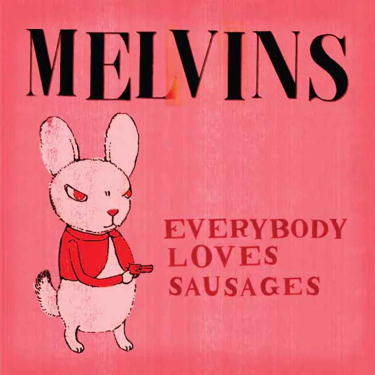 Book cover of 'Everybody Loves Sausages' by Melvins with a cartoon rabbit holding sausages on a pink background.