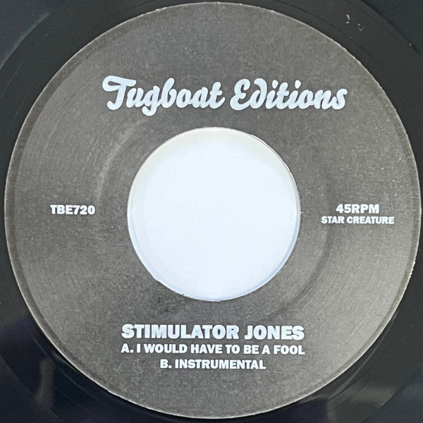 Stimulator Jones - I Would Have To Be 7-Inch