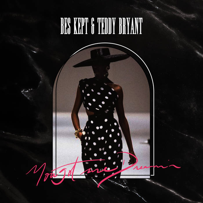 Album cover with a silhouette of a person in a polka dot dress and wide-brimmed hat, with text 'Bes Kept & Teddy Bryant' and 'Your Get Away Dream'.