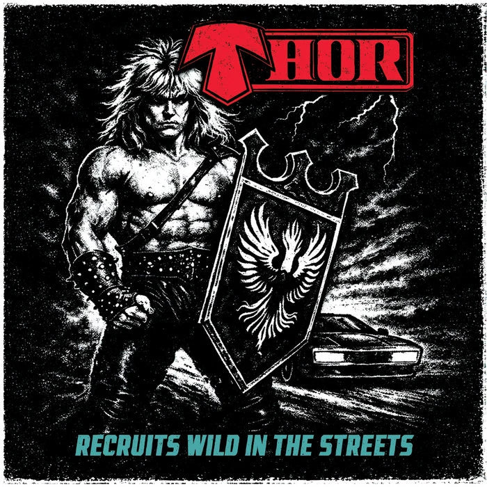 Album cover art for the band Thor, featuring a black-and-white illustrated warrior holding a shield with a white eagle emblem, a red Thor logo at the top, and the text 'Recruits Wild in the Streets' at the bottom.