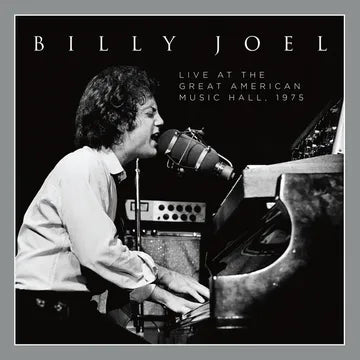 Black and white album cover featuring Billy Joel at the piano with a microphone in front of him, titled 'Live At The Great American Music Hall, 1975'.