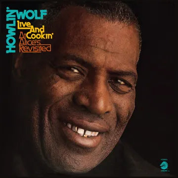 Howlin' Wolf - Live And Cookin' At Alice's Revisited LP