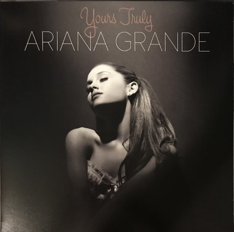 Ariana Grande album cover for 'Yours Truly' LP featuring a black and white image of Ariana Grande with the album title text above.
