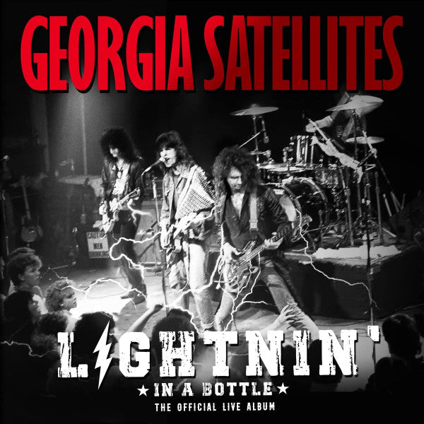 The Georgia Satellites – Lightnin' In A Bottle (The Official Live Album) 2LP
