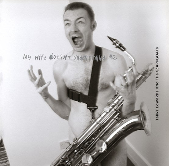 Teddy Edwards & The Scape Goats - My Wife Doesn't Understand Me 2LP