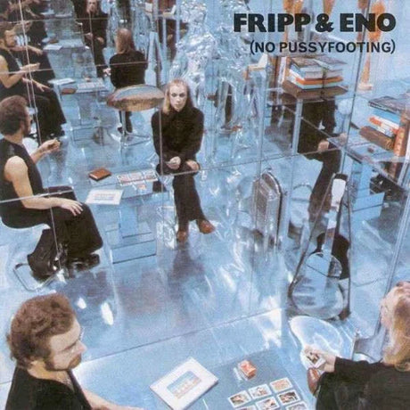 Album cover with a mirrored room setup and text 'Fripp & Eno No Pussyfooting'.