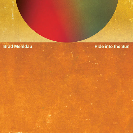 Album cover with a red and green circle on an orange background, featuring the text 'Brad Mehldau Ride into the Sun'.