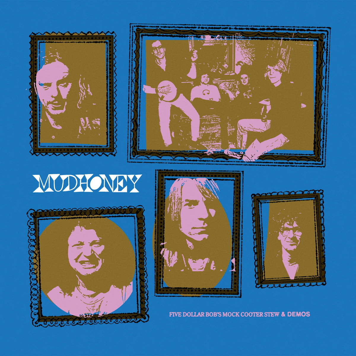 Album cover for Mud Honey's 'Five Dollar Bouts Mock Cooter Stew & Demos' featuring five stylized framed portraits in muted gold, pink, and blue on a solid blue background.