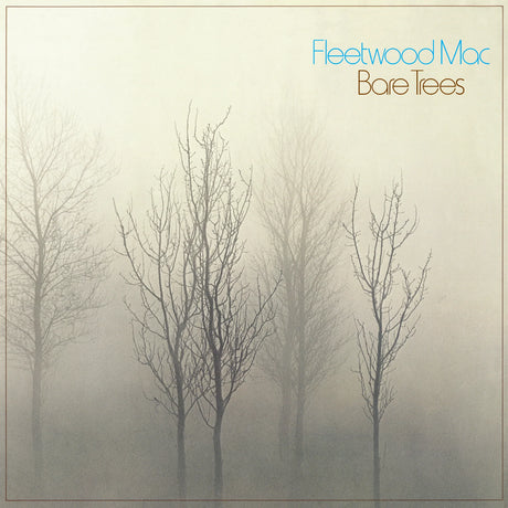 Album cover of 'Bare Trees' by Fleetwood Mac with trees in fog