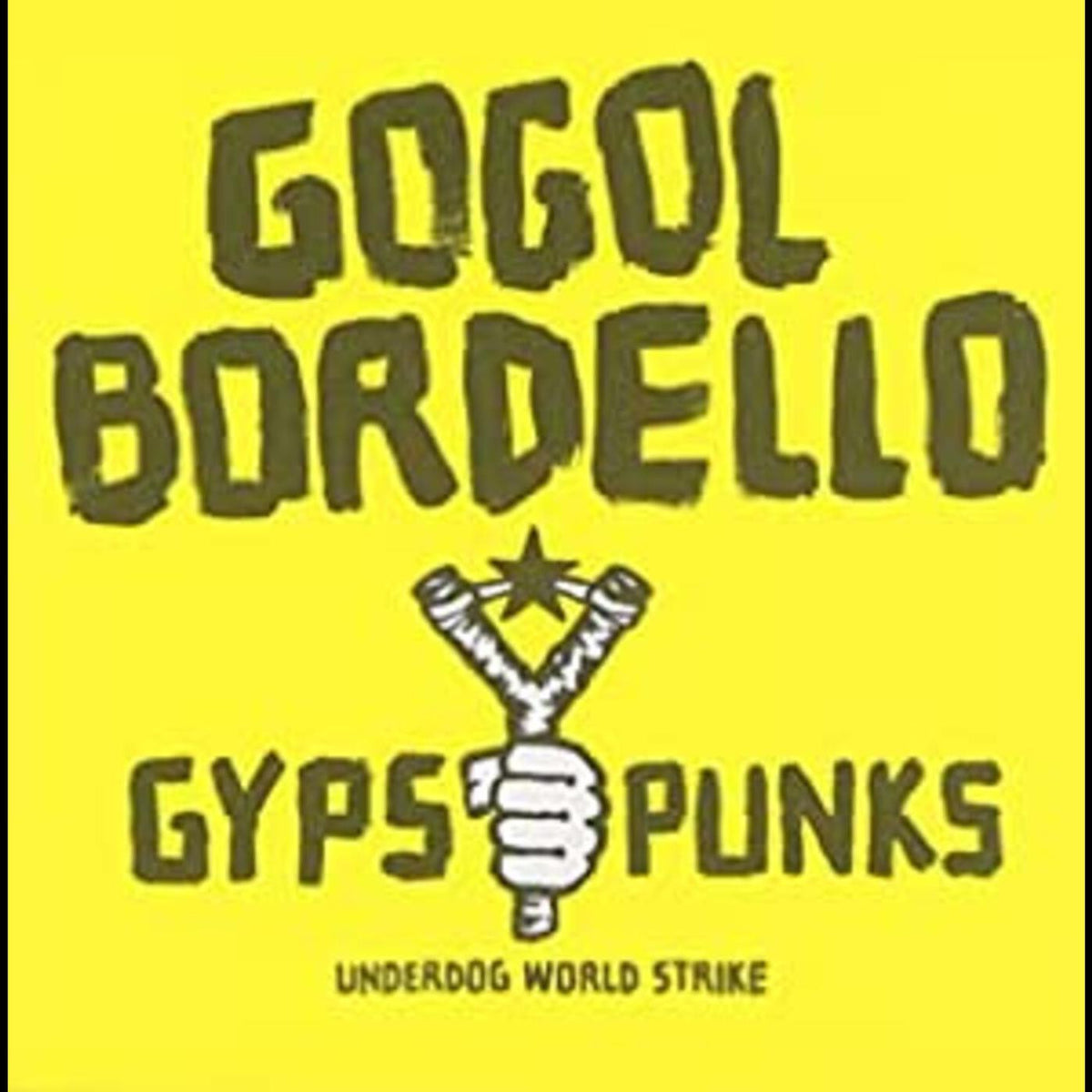 Gogol Bordello album cover with text and logo on a yellow background