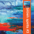 Album cover with abstract art and 'Brown Spirits #3' text on an orange background