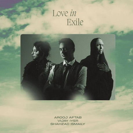 Album cover with three individuals and text 'Love in Exile' on a cloudy background