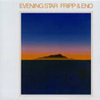 Album cover with a silhouette of an island at sunset, featuring the text 'Evening Star Fripp & Eno'.