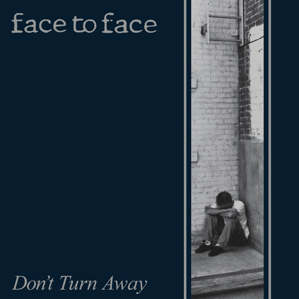 Album cover with a person sitting against a brick wall, text 'face to face' and 'Don't Turn Away'.