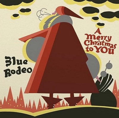 Blue Rodeo - A Merry Christmas To You LP