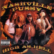 Nashville Pussy's 'High As Hell' album cover featuring the band members in a fiery, grunge-style graphic design with a Parental Advisory label.