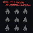 Album cover with flame symbols and 'Stiff Little Fingers' and 'Inflammable Material' text on a black background.