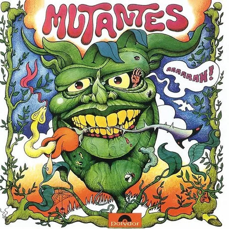 Album cover art for the band Mutantes, featuring a large, green, cartoonish monster with yellow teeth and an open mouth, surrounded by psychedelic vines, a yellow snake, and the band's name in red letters at the top.