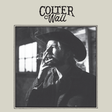 Album cover with a person wearing a cowboy hat and smoking, featuring the name 'Colter Wall'.