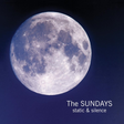Album cover art for 'static & silence' by 'The SUNDAYS', featuring a large, detailed full moon against a deep navy blue night sky with white text in the bottom right corner.