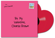 Red vinyl record with pink cover featuring 'Be My Valentine, Charlie Brown' text and a stamp design.