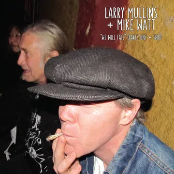 Larry Mullins & Mike Watt - We Will Fall EP