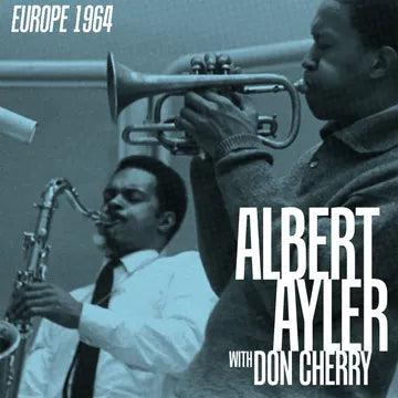 Albert Ayler & Don Cherry - Europe 1964 4LP Box