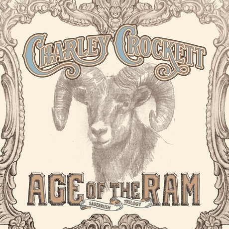 Album cover for 'Age of the Ram' by Charley Crockett featuring a ram illustration and decorative text.
