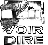 Album cover art for 'VOIR DIRE LP' featuring a black and white illustration with the text 'VOIR DIRE' and a depiction of a figure and a microphone.