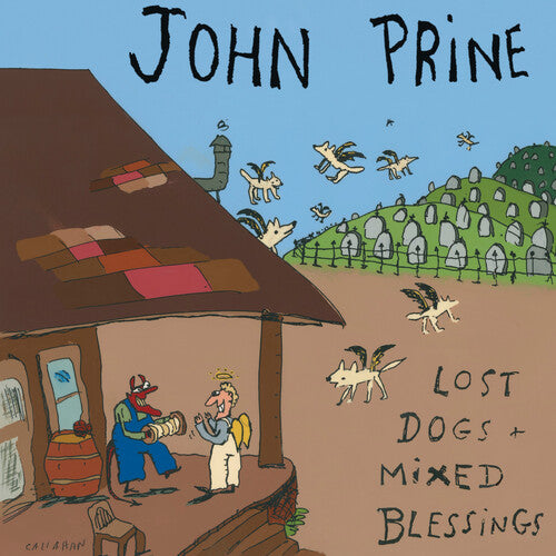 Album cover for 'Lost Dogs + Mixed Blessings' by John Prine with cartoon-style illustration of a house and animals.