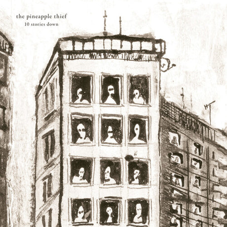 Illustration of a building with windows showing faces, titled '10 stories down' by 'the pineapple thief'.