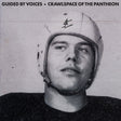 Album cover with a person wearing a helmet and text 'Guided by Voices • Crawlspace of the Pantheon'.