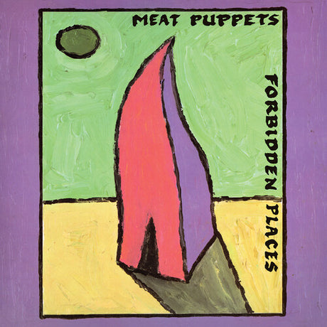 Album cover for 'Forbidden Places' by Meat Puppets with abstract shapes and text.