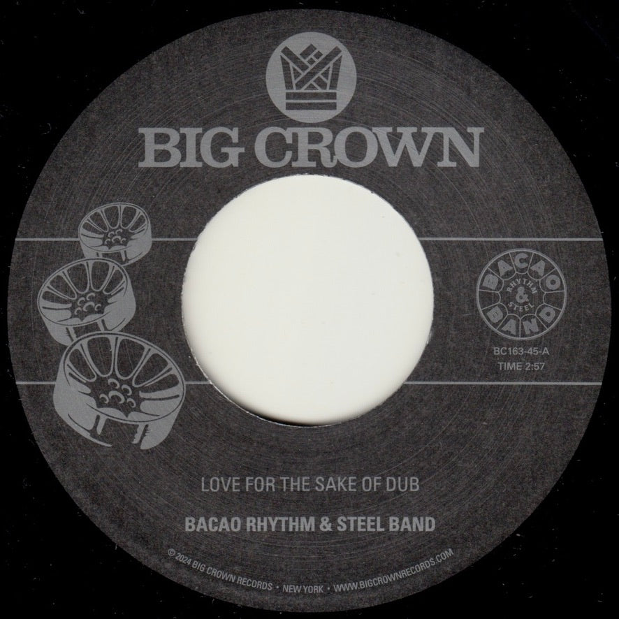 Bacao Rhythm & Steel Band - Love For The Sake Of Dub 7-Inch