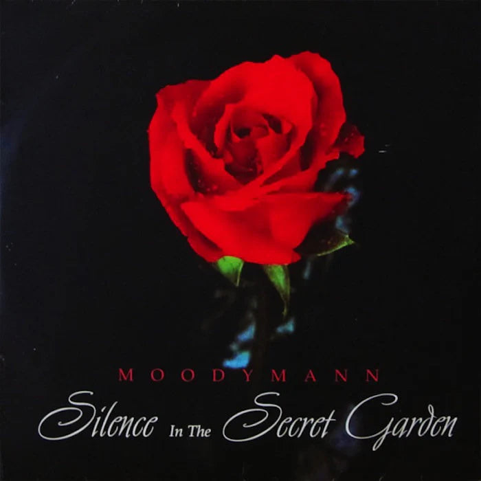 Red rose on a black background with 'Moody Mann' and 'Silence In The Secret Garden' text.