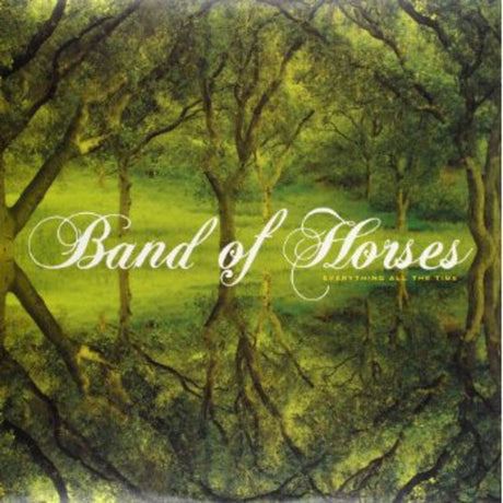 Album cover with 'Band of Horses' and 'Everything All the Time' text over a forest scene.