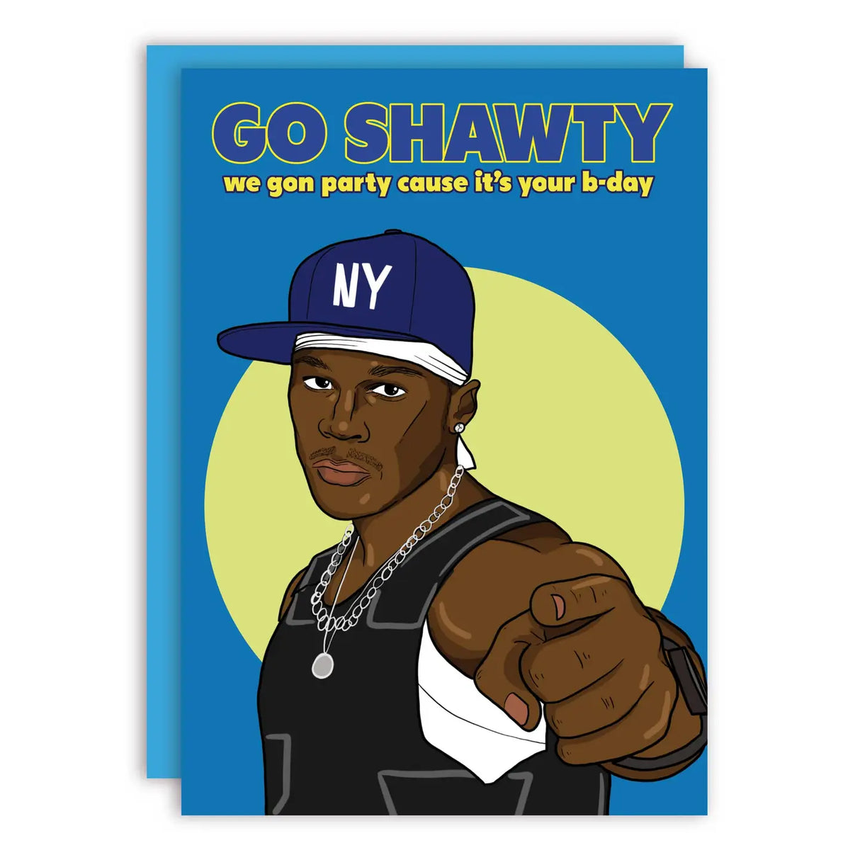 Go Shawty, We Gon' Party On Your Birthday Greeting Card