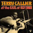 Album cover with a musician playing guitar and microphone, featuring text 'Terry Callier at the Earl of Old Town'.