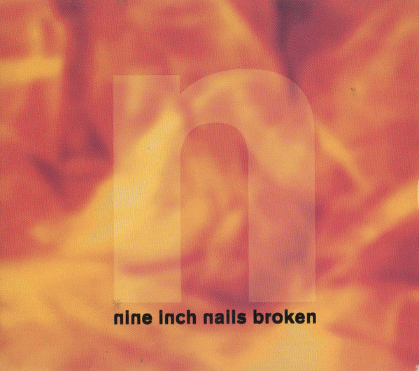 Nine Inch Nails - Broken EP + 7-Inch