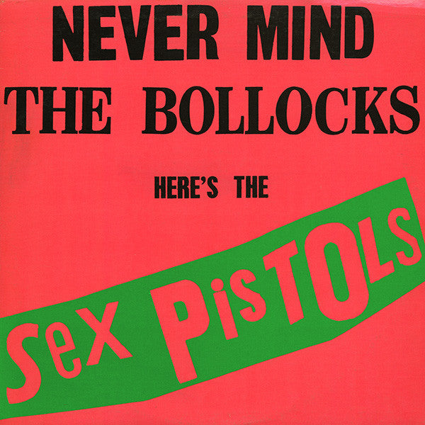 Sex Pistols - Never Mind The Bollocks, Here's The Sex Pistols LP