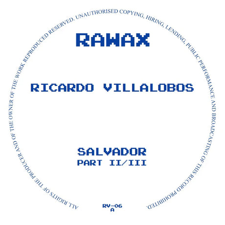 A square white cover or label with blue text reading RAWAX, RICARDO VILLALOBOS, SALVADOR, PART II/III, and BV-06 A, surrounded by a circular border of smaller copyright text.